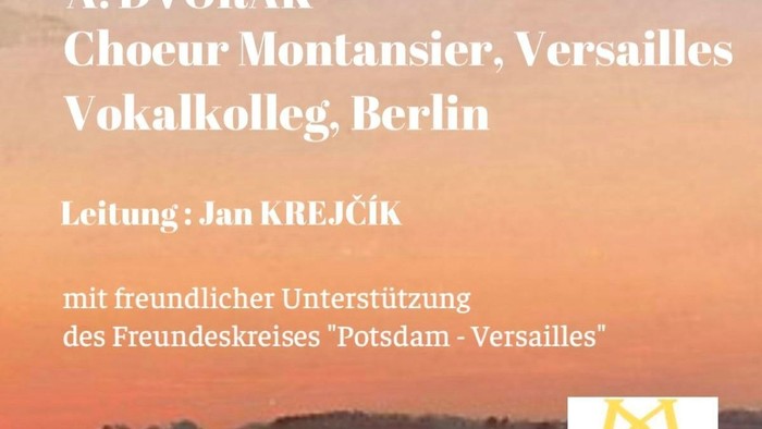 Messe in D-Dur von A. Dvořák, aufgeführt vom Choeur Montansier und Vokalkolleg Berlin, Leitung Jan Krejčík, mit Unterstützung des Freundeskreises Potsdam-Versailles
