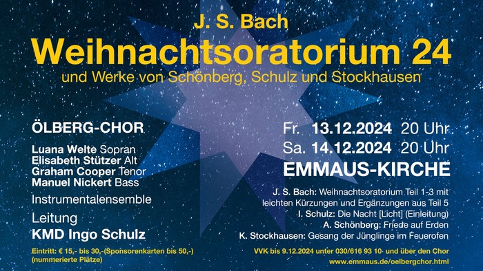 J. S. Bach Weihnachtsoratorium 24 in Ölgberg und Emmaus-Kirche mit verschiedenen Werken und Ensembles