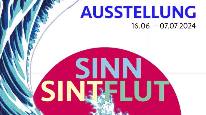Austellung "Sinn Sintflut" vom 16.06. bis 07.07.2024