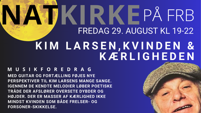 Plakat for Kim Larsen, Kvinden & Kærlighedens koncert den 29. august.