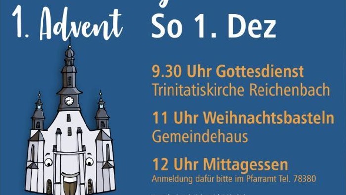 Familiengottesdienst am 1. Advent in der Trinitatiskirche Reichenbach und Weihnachtsbasteln in Gemeindehaus