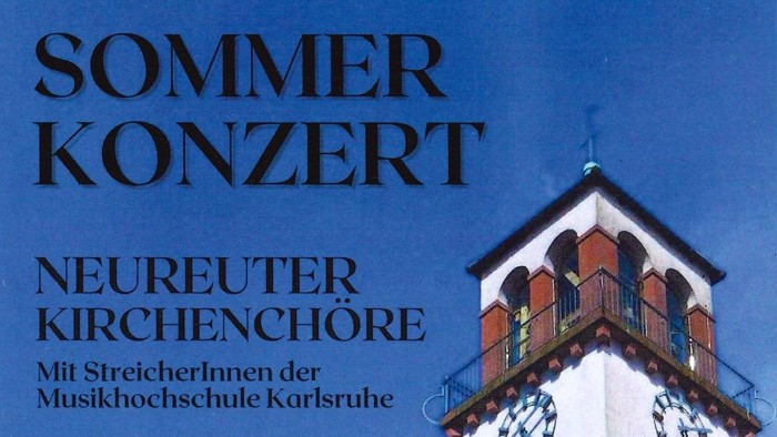 Sommerkonzert in der Neureuter Kirche am 30. Juni um 19 Uhr, Leitung: Daniel Schuler, Eintritt frei