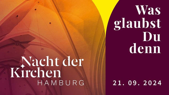 Poster für "Nacht der Kirchen Hamburg" am 21.09.2024 mit dem Slogan "Was glaubst Du denn"