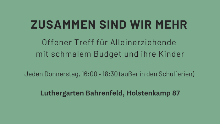Zusammen sind wir mehr: Offener Treff für Alleinerziehende mit schmalem Budget und ihre Kinder, Jeden Donnerstag, 16:00 - 18:30, Luthergarten Bahrenfeld, Holstenkamp 87