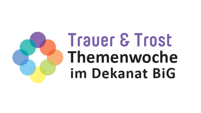 Bunter Kreis mit Text "Trauer & Trost Themenwoche im Dekanat BIG"