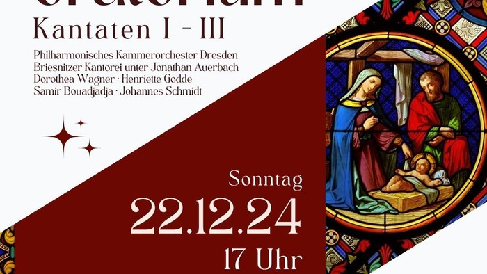 Weihnachtsoratorium von Bach, Kantaten 1-3, 22.12.24, 17 Uhr, Briesnitzer Kirche, Eintritt 15 €/10 €
