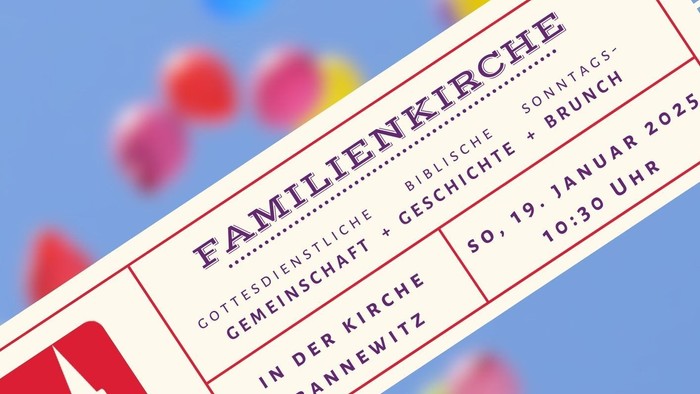 Familienkirche Einladung mit buntem Hintergrund und Ballons, Text "Behaltet das Gute!"