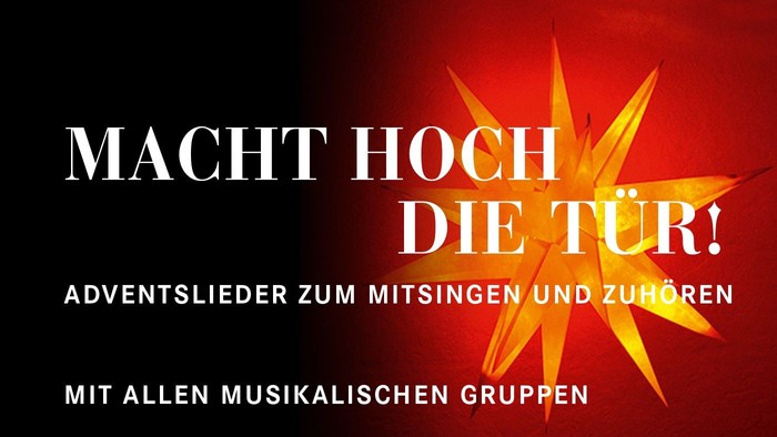 Heller Sternenausbruch mit dem Text *„MACHT HOCH DIE TÜR!“* und *„ADVENTSLIEDER ZUM MITSINGEN UND ZUHÖREN“*.