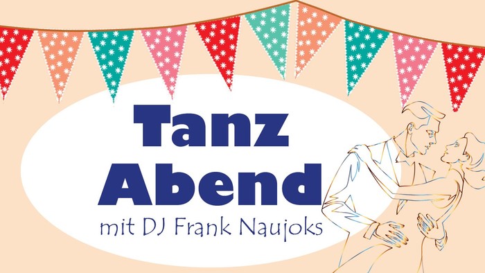 Tanz Abend mit DJ Frank Naujoks