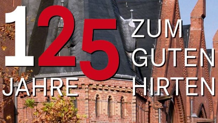 Das Bild zeigt ein Gebäude mit dem Text "125 Jahre guten Hirten".