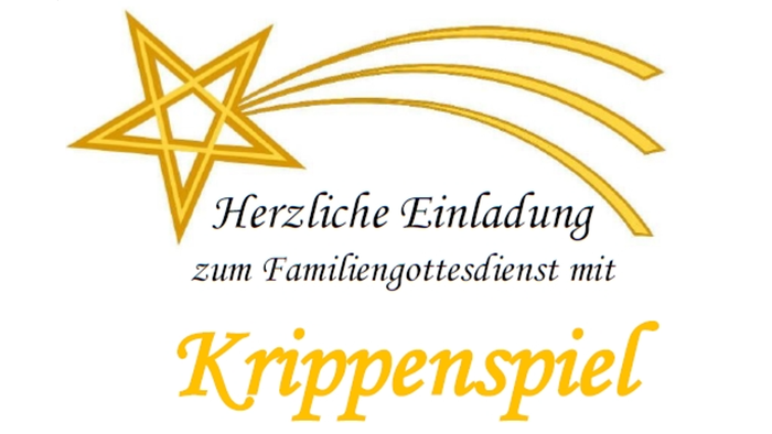 Herzliche Einladung zum Familiengottesdienst mit Krippenspiel