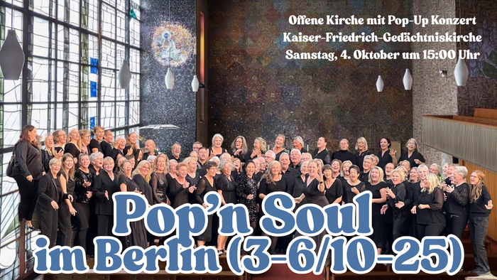 Großer Chor vor Kirche, Pop'n Soul im Berlin (3-6/10-25)
