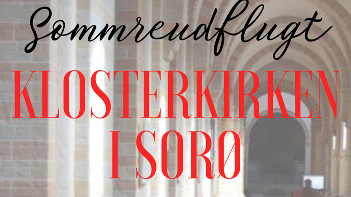 Sommreundflugt til Klosterkirken i Sorø den 3. september