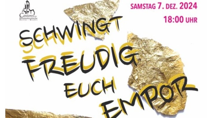 Schwingen Freudig Euch Empor - Adventskonzert am 7. Dezember 2024 um 18:00 Uhr in Berlin