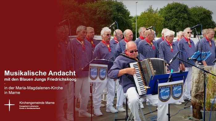 Musikalische Andacht mit dem Blauen Jung-Friedrichsklopp in der Maria-Magdalenen-Kirche in Marne