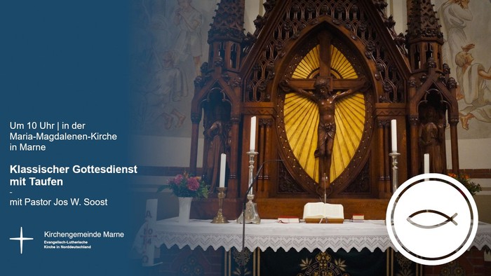 Klassischer Gottesdienst mit Taufen in der Maria-Magdalenen-Kirche in Marne