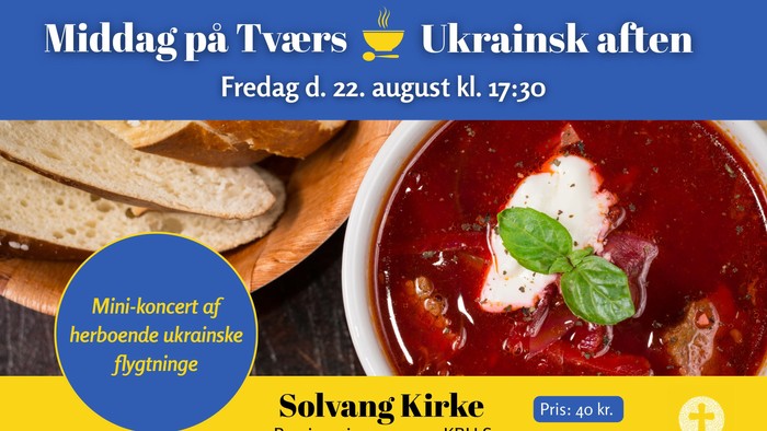 Middag med ukrainsk mad og mini-koncert fredag den 22. august kl. 17.30 i Tveerkulturcentret
