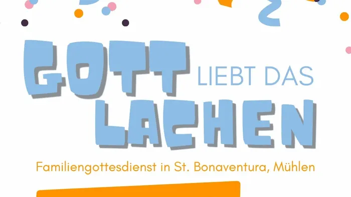 Familiengottesdienst am 22.02.2025 um 17:30 Uhr in St. Bonaventura, Mühlen