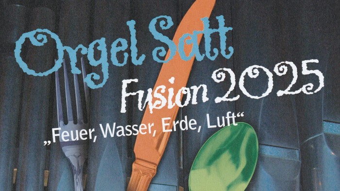 OrgelSüß Fusion 2025: 30 Minuten Orgelmusik mit 19 Uhr, verschiedene Termine in Deutschland und Frankreich, Kulinarische Erlebnisse.