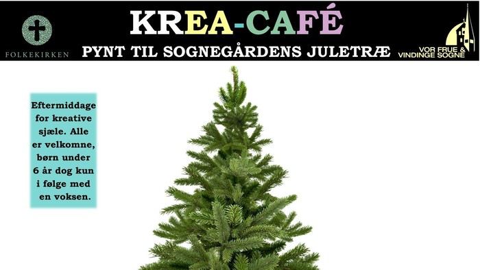 Krea-Café indbydelse til sognegårdens juletræ