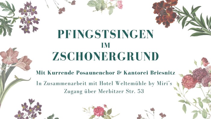 Pfingstsingen im Zschonergrund mit Posaunenchor und Kantorei Briesnitz, Hotel Wellmühle by Miris