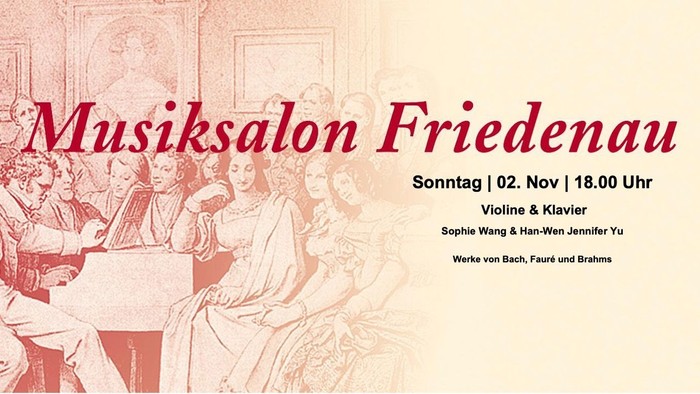 Musiksalon Friedenaue mit Violine & Klavier, Werke von Bach, Fauré und Brahms am 02. Nov um 18:00 Uhr