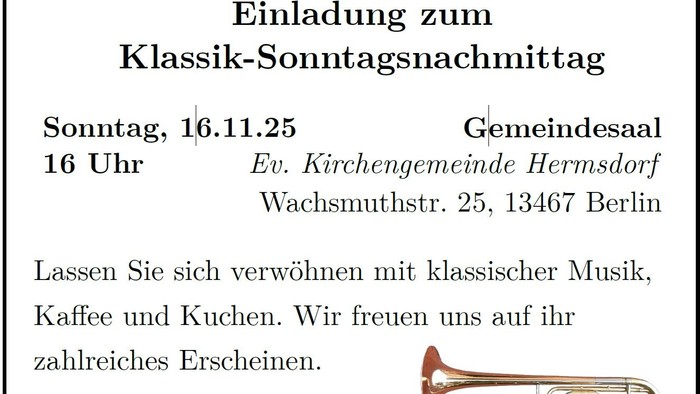 Einladung zum Klassik-Sonntagnachmittag am 16.11.25 um 16 Uhr in der Ev. Kirchengemeinde Hermsdorf, Berlin, mit klassischer Musik, Kaffee und Kuchen.
