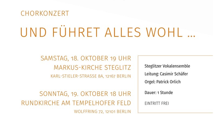 Chorkonzert mit dem Titel "Und führet alles Wohl" am 18. Oktober in Berlin