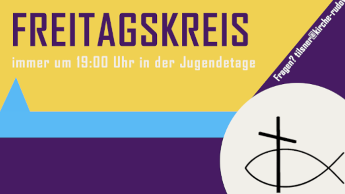 Freitagskreis. Angebote für die Jugendlichen der Gemeinde Rudow