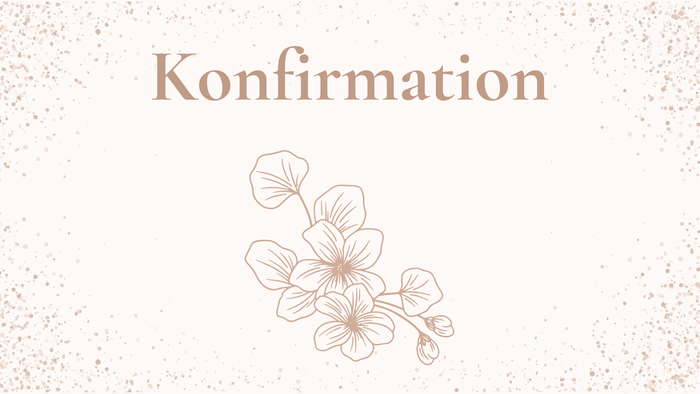 **Alt-Text:** Beiger Hintergrund mit feinen Sprenkeln. Oben steht „Konfirmation“. Darunter eine zarte Linienzeichnung von Blumen in passender Beigefarbe. Schlichtes, ruhiges Design ohne weitere Texte.