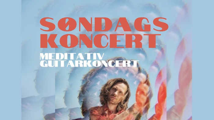 Søndagskoncert: Meditativ guitarkoncert
