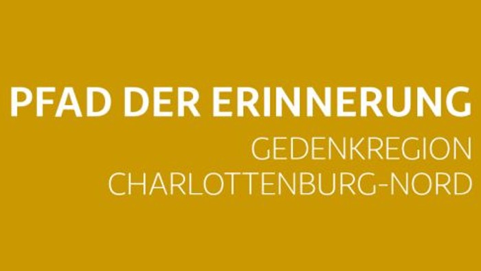 Pfad der Erinnerung Gedenkregion Charlottenburg-Nord