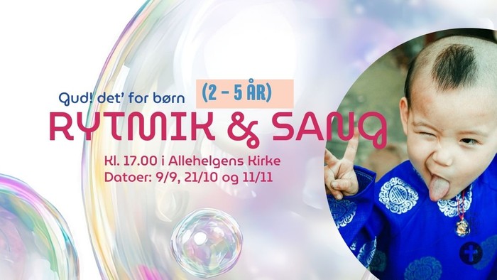 Børn 2-5 år til rytmisk og sang. Kl. 17.00 i Allehelgens Kirke. Datoer: 9/9, 21/10 og 11/11.