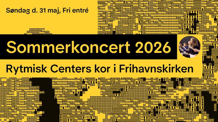 Meddelelse om gratis sommerkoncert i 2026 med Rytmisk Centers kor i Frihavnskirken den 31. maj.