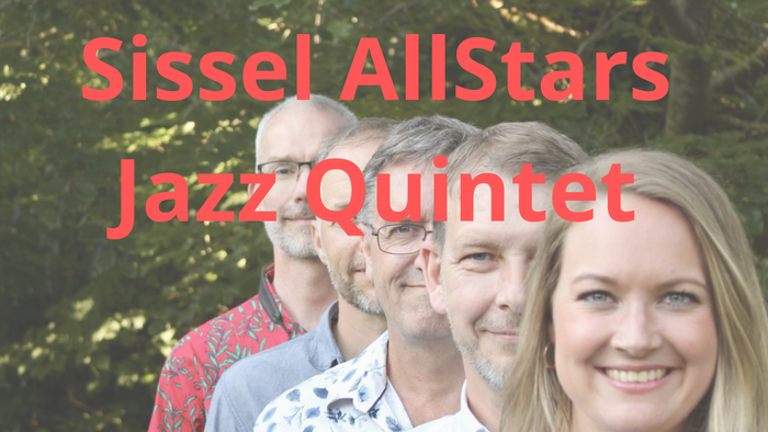 Sisseli AllStars Jazz Quintet optræder med melodier fra The Great American Songbook og Broadway-klassikere.