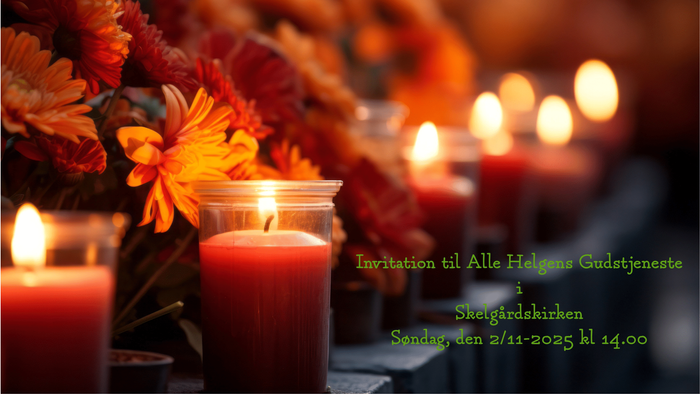 Invitation til Alle Helgens Gudstjeneste i Skøtgårdskirken søndag, den 2/11-2025 kl. 14.00