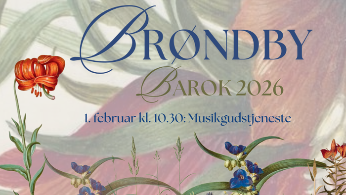 Plakat til invitation for Brøndby Barok 2026 med en musikgudstjeneste den 1. februar kl. 10:30, prydet med blomsterkunst.