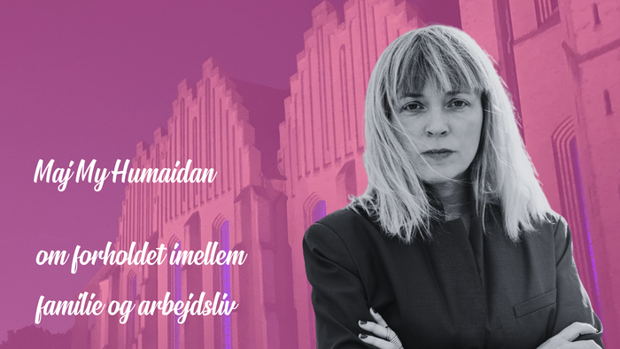 Maj My Humaidan om forholdet mellem familie og arbejdsliv
