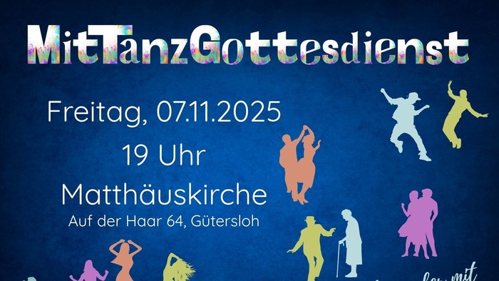 MitTanzGottesdienst am 07.11.2025 um 19 Uhr in der Matthäuskirche, mit verschiedenen Tanzstilen.