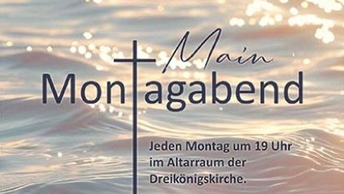 Andacht, Montagabend