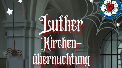 Luther-Kirchen-Übernachtung am 30. Oktober in der Petri-Kirche