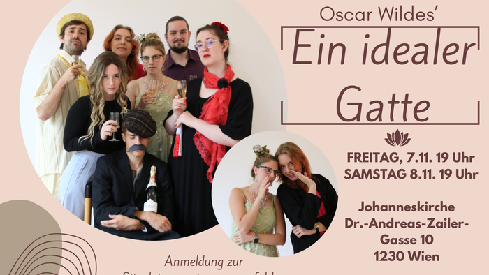 Metanoia präsentiert Oscar Wildes 'Ein idealer Gatte', Vorstellungen am 7. und 8. November um 19 Uhr in der Johanneskirche, Wien.