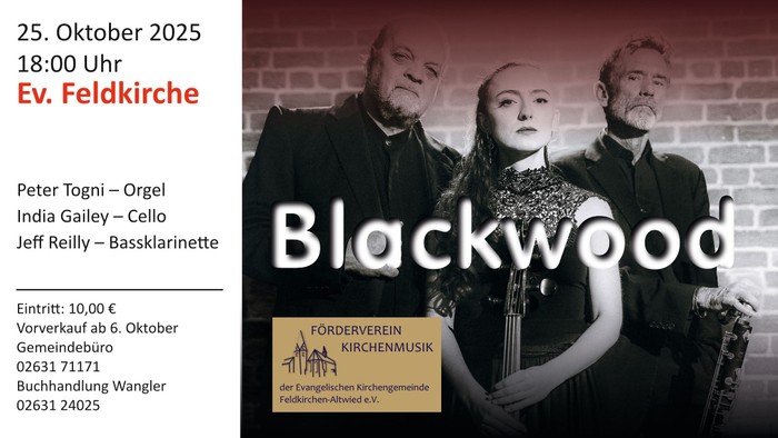 Konzertankündigung für Blackwood am 25. Oktober 2025 um 18:00 Uhr in Ev. Feldkirche mit Peter Togni, Indra Galley und Jeff Reilly.