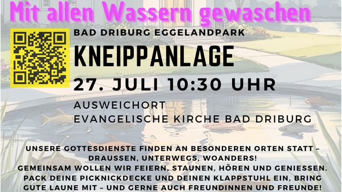 Raus aus dem Häuschen! Kirche Woanders, aber gemeinsam! Kneippanlage Bad Driburg am 27.07.2025 um 10:30 Uhr