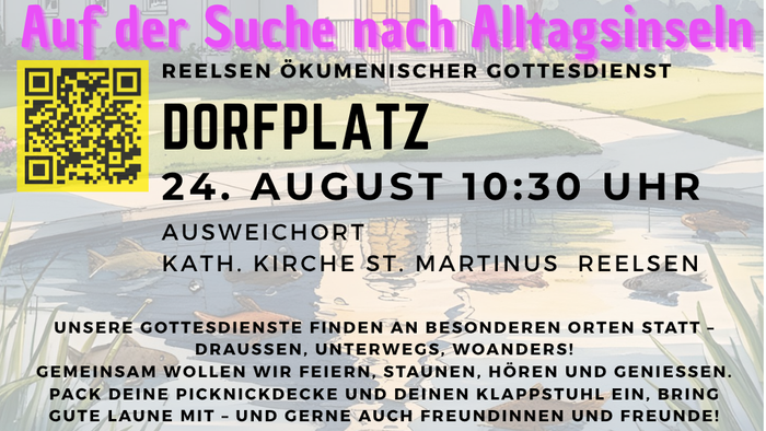 Raus aus dem Häuschen! Kirche Woanders, aber gemeinsam! Dorfplatz Reelsen am 24.08.2025 um 10:30 Uhr