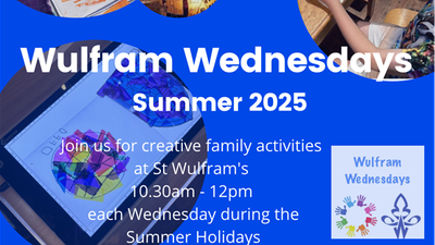Wulfrun Wednesdays Summer 2025: Creative family activities at St Wulfrun's, 10:30am-12pm each Wednesday during Summer Holidays