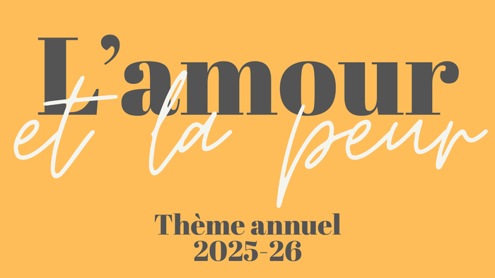 Thème annuel 2025-26 : L'amour et la peur