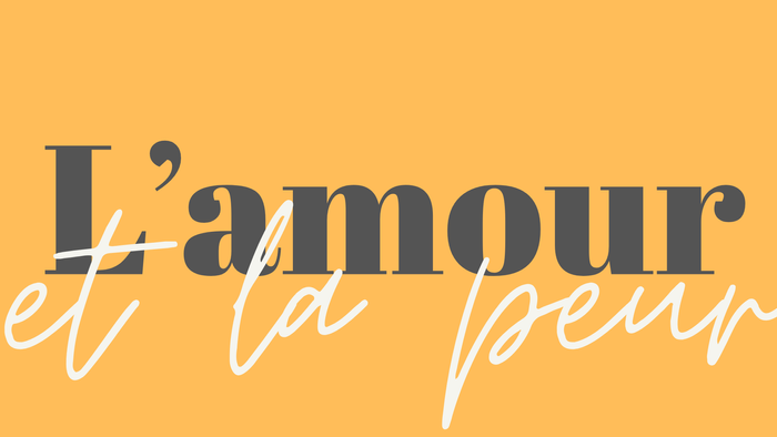 Thème annuel 2025-26 : L'amour et la peur