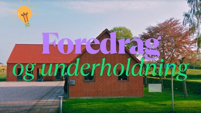Billedet viser et hus med teksten 'Foredrag og undervisning' og en lysetåge.