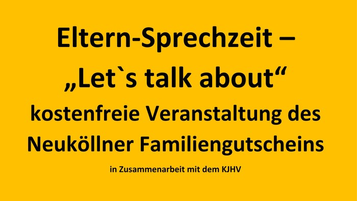 Text des Veranstaltungstitel*Eltern-Sprechzeit – „Let`s talk about“